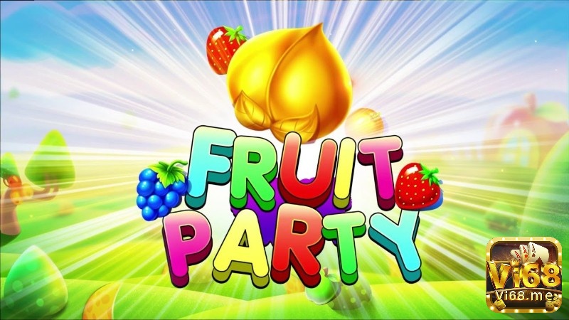 Fruit Party là một game slot tuyệt vời